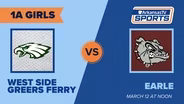 Arkansas TV Sports 2026 Basketball State Finals: 1A Girls  -  West Side Greers Ferry vs. Earle