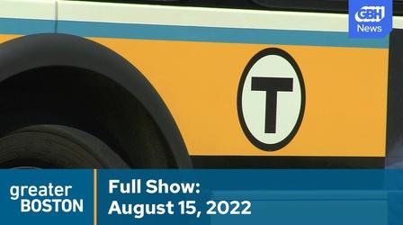Video thumbnail: Greater Boston August 15, 2022