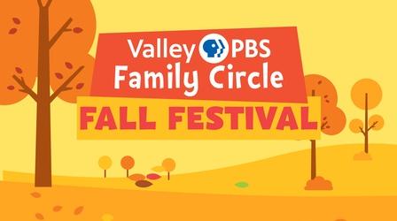 Video thumbnail: ValleyPBS Specials Family Circle Fall Festival 2020
