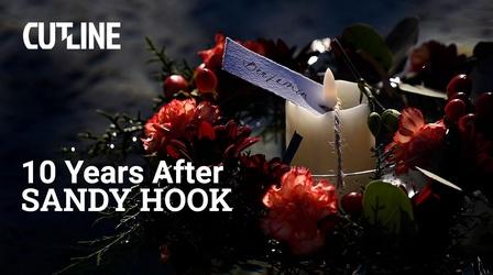 Video thumbnail: CUTLINE 10 Years After Sandy Hook