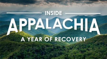 Video thumbnail: Inside Appalachia A Year Of Recovery