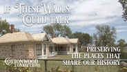 If These Walls Could Talk • Preserving Places that Share Our