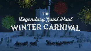The Legendary Saint Paul Winter Carnival | Preview