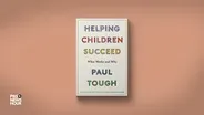 Paul Tough answers questions on ‘Helping Children Succeed’