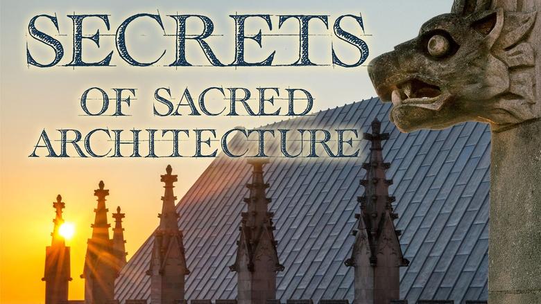 Secrets of Sacred Architecture Image