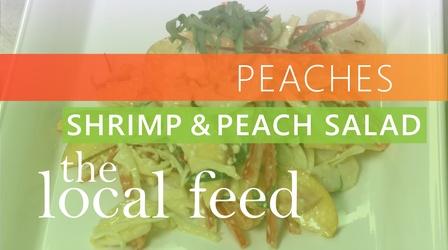Video thumbnail: The Local Feed Peach & Shrimp Salad | Love Apple Farm