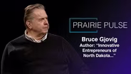 Prairie Pulse 1824: Bruce Gjovig