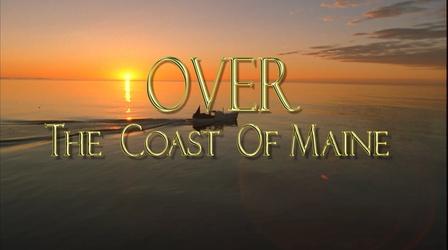 Video thumbnail: Maine Public Film Series Over the Coast of Maine