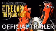Life in The Dark: The Polar Night  | Changing Seas | Preview