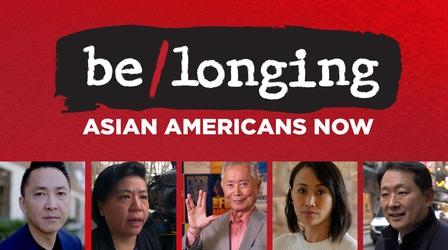 Video thumbnail: be/longing: Asian Americans Now Be/longing Promo Streaming Now