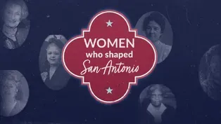 Women Who Shaped San Antonio