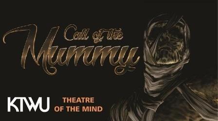 Video thumbnail: Theater of The Mind Radio Drama Call of the Mummy