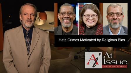 Video thumbnail: At Issue S35 E27: Hate Crimes Motivated by Religious Bias