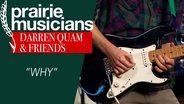 Darren Quam & Friends, "Why"