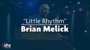 Brian Melick "Little Rhythm"