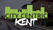 Preview: City Centric, Kent