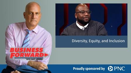 Video thumbnail: Business Forward S02 E40: Diversity, Equity, and Inclusion
