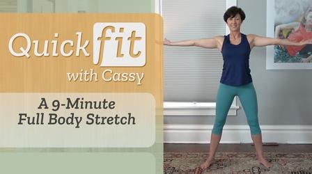 Video thumbnail: Quick Fit with Cassy A 9-Minute Full Body Stretch