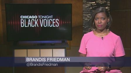 Video thumbnail: Chicago Tonight: Black Voices Chicago Tonight: Black Voices, July 9, 2022 - Full Show