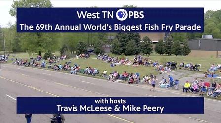 Video thumbnail: West TN PBS Specials 2022 World's Biggest Fish Fry Parade