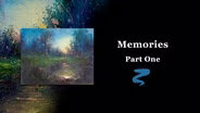 Memories Part I