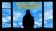 The Coronavirus Pandemic's Toll on Mental Health