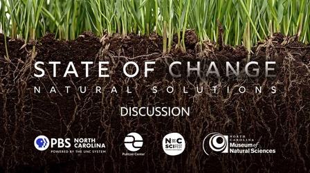 Video thumbnail: PBS North Carolina Specials Discussion - State of Change: Natural Solutions