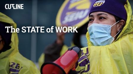 Video thumbnail: CUTLINE The State of Work