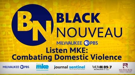 Video thumbnail: Black Nouveau Black Nouveau: Listen MKE - Domestic Violence