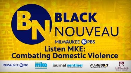 Video thumbnail: Black Nouveau Black Nouveau: Listen MKE - Domestic Violence