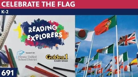 Video thumbnail: Reading Explorers K-2-691: Celebrate the Flag