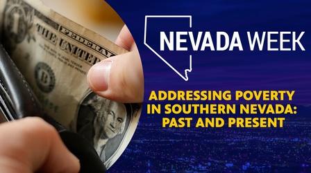 Video thumbnail: Nevada Week Addressing Poverty in Southern Nevada: Past and Present