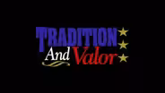 Tradition And Valor: The Story Continues