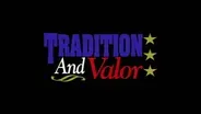 Tradition And Valor: The Story Continues