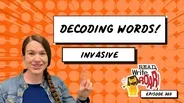 Decoding Words! INVASIVE | Prefixes, Suffixes, and Root Words for Multisyllabic Words