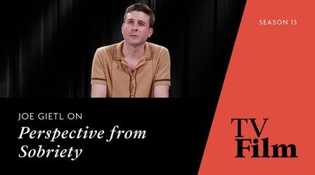 Video thumbnail: TvFilm Joe Gietl on Perspective from Sobriety