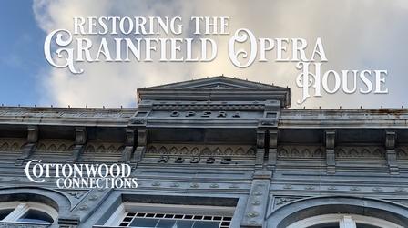 Video thumbnail: Cottonwood Connection Restoration of the Grainfield Opera