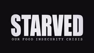 Starved: Our Food Insecurity Crisis