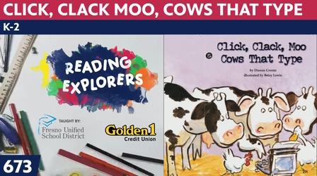 Video thumbnail: Reading Explorers K-2-673: Click, Clack Moo, Cows That Type