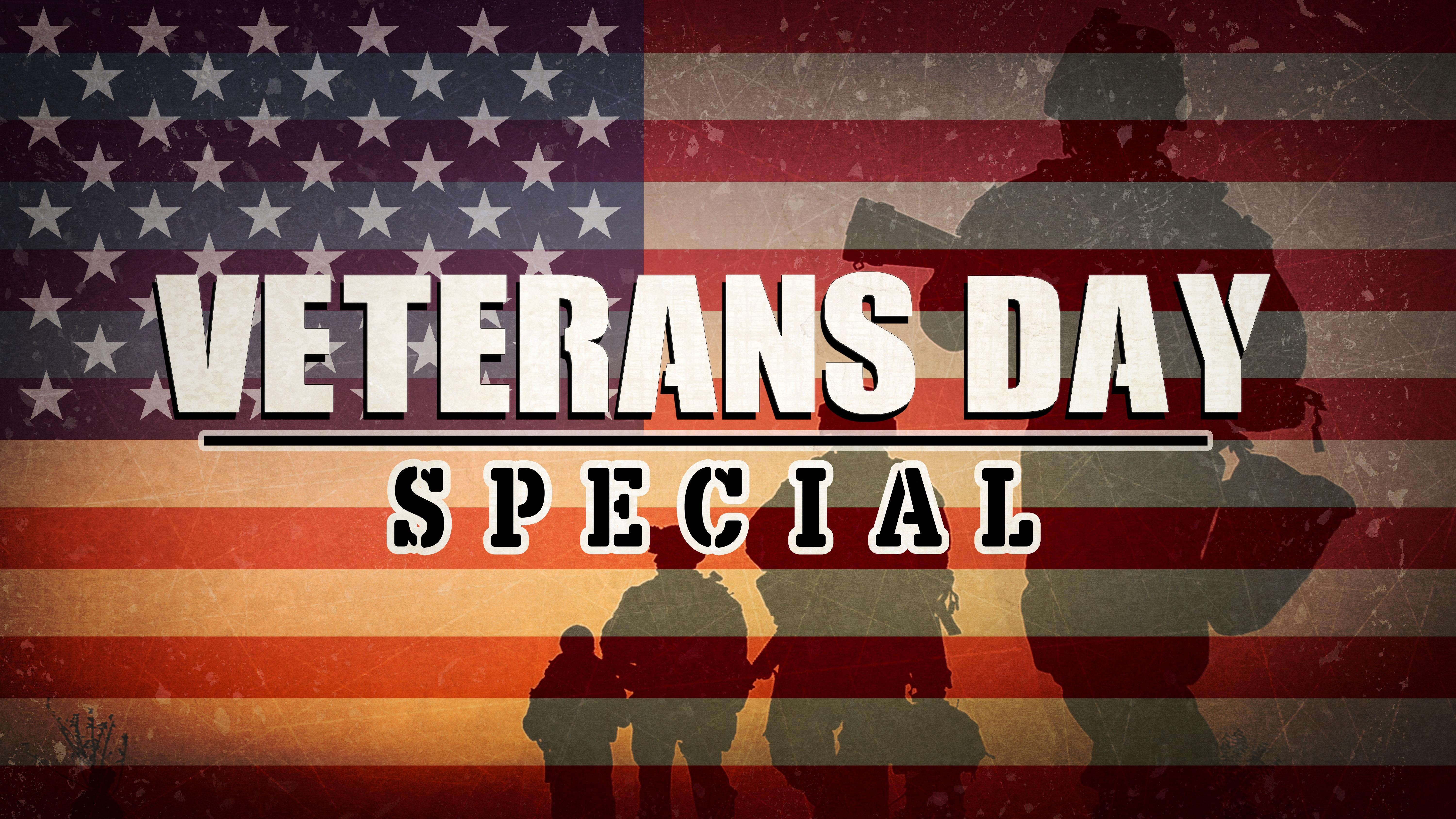 Veteran's Day Special