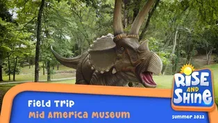 Mid-America Museum Field Trip