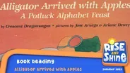 Read a Book - Alligator Arrived with Apples