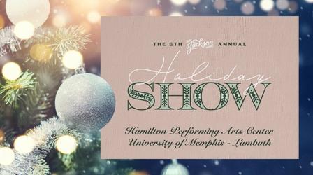 Video thumbnail: West TN PBS Specials 5th Annual Our Jackson Home Holiday Show