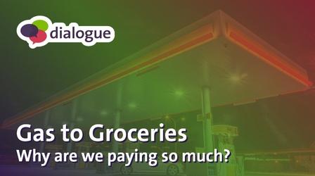 Video thumbnail: Dialogue Gas to Groceries – Why Are We Paying So Much?