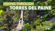 Hiking Through Torres Del Paine
