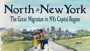 North to New York: The Great Migration in NY's Capital Region
