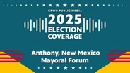 Anthony New Mexico Mayoral Forum