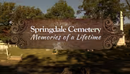 Springdale Cemetery - Memories of a Lifetime