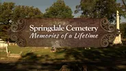 Springdale Cemetery - Memories of a Lifetime