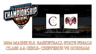 Cheverus Stags vs. Gorham Rams Girls Class AA Championship